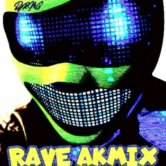 RAVE     ( AKMIX) DjRMG MEXICO