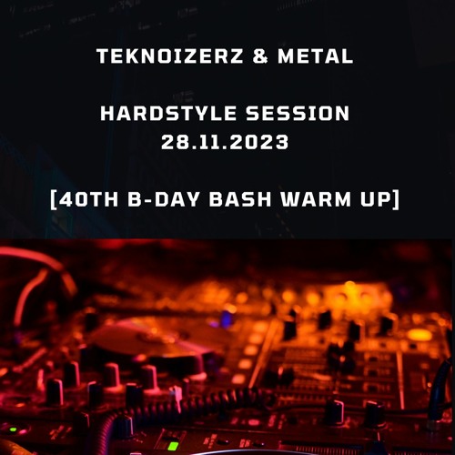 Teknoizerz & Metal - 40th B-Day Bash Warm Up [28.10.2023]