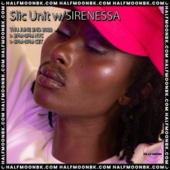Slic Unit w/ Sirenessa 6.2.2022