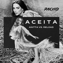 ACEITA - Anitta Vs. Reload (Rachid PVT Mash) FREE DOWNLOAD