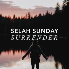 Selah Sunday - Surrender - 10/31/21