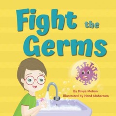 ❤️ Download Fight the Germs: Beat the lockdown anxiety by  Divya Mohan &  Hend Moharram