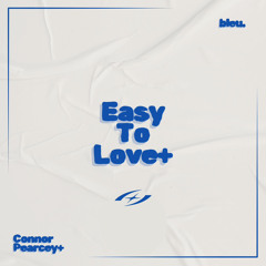 Easy To Love - Connor Pearcey