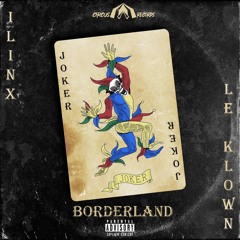 LE KLOWN & ILINX - BORDERLAND