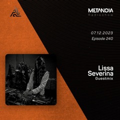 Metanoia pres. Lissa Severina [Exclusive Guestmix]