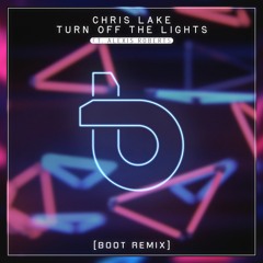 Chris Lake Ft. Alexis Roberts - Turn Off The Lights (Boot Remix)