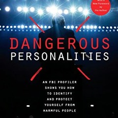 [Download] EPUB 🖌️ Dangerous Personalities: An FBI Profiler Shows You How to Identif
