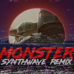 The Mandalorian - Monster's Synthwave Remix (Bootleg)