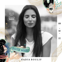 Nadia Boulif : Deeper Sounds / Mambo Ibiza Radio - 09.10.22
