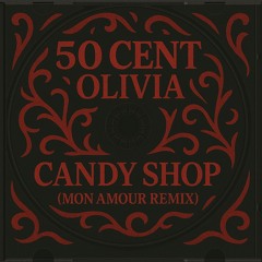 50 Cent - Candy Shop (Mon Amour Remix) [Afro House] Free DL