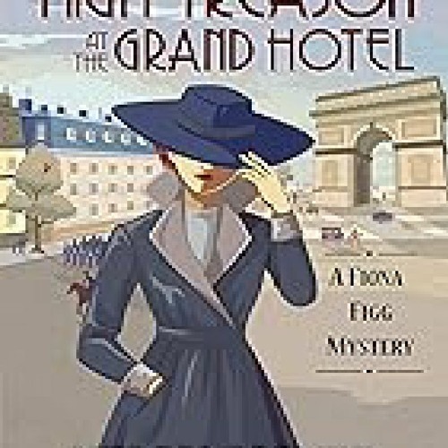 ^ High Treason at the Grand Hotel: A Fiona Figg Mystery