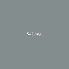 So Long [80]