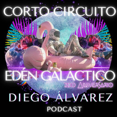 Corto Circuito (EDEN GALACTICO 2do ANIVERSARIO) Diego Alvarez Special Set