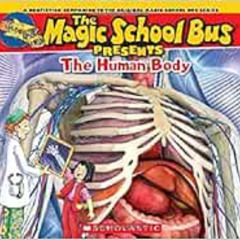 FREE EBOOK 🖋️ The Magic School Bus Presents: The Human Body: A Nonfiction Companion