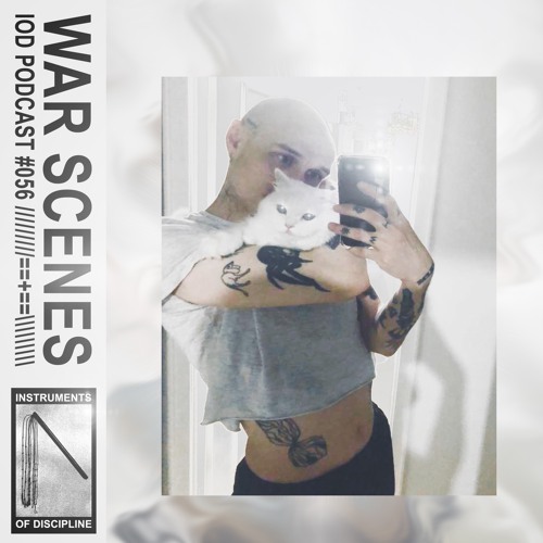 IOD PODCAST #056 // WAR SCENES