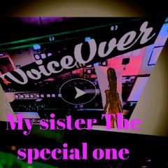 My Sister The Special One