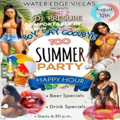 Waters Edge, Summer Party Happy Hour Part 2 Mix #MatthewTownInagua, (@DJPressureBoy)