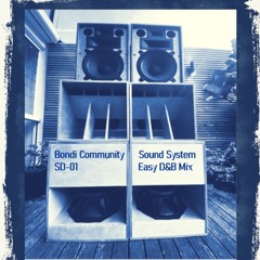 Bondi Community Sound System - SD-01 Easy D&B Mix