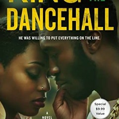 Read [PDF EBOOK EPUB KINDLE] King of the Dancehall: A Novel by  Nick Cannon 📙