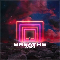 Breathe (ft. BradoSanz)
