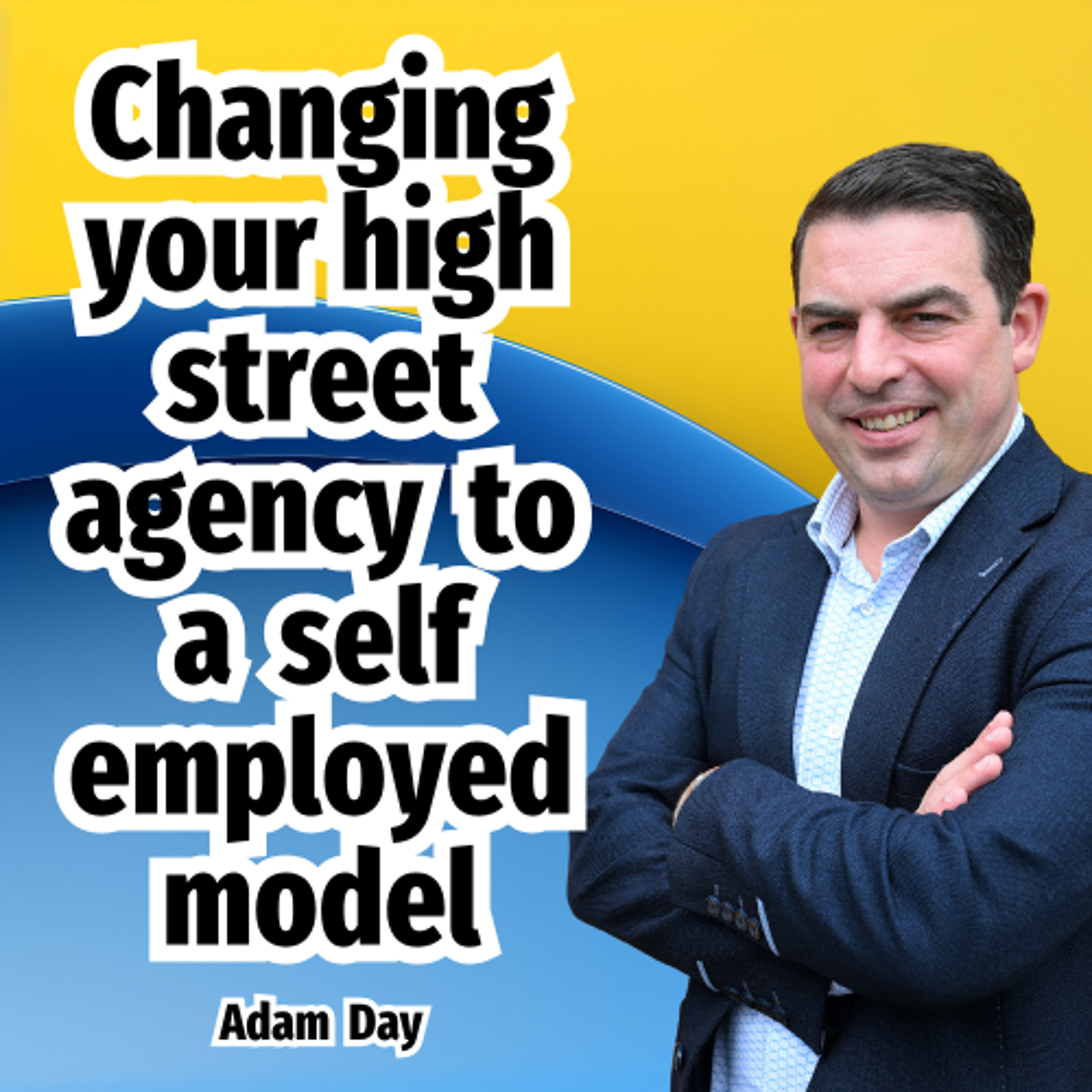 Changing your high street agency to a self employed model - Ep. 2305 episode artwork