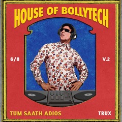 Tum Saath Adios (Trux Edit)