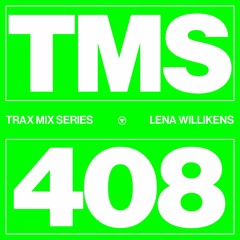 TRAX.408 LENA WILLIKENS