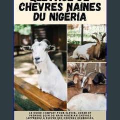 Read PDF 🌟 Élevage De Chèvres Naines Du Nigéria: Le Guide Complet Pour Élever, Loger Et Prendre So
