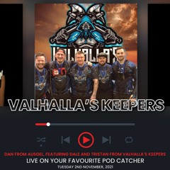 Podcast #53 with AUSGEL - Dale and Tristan from Valhalla's Keepers
