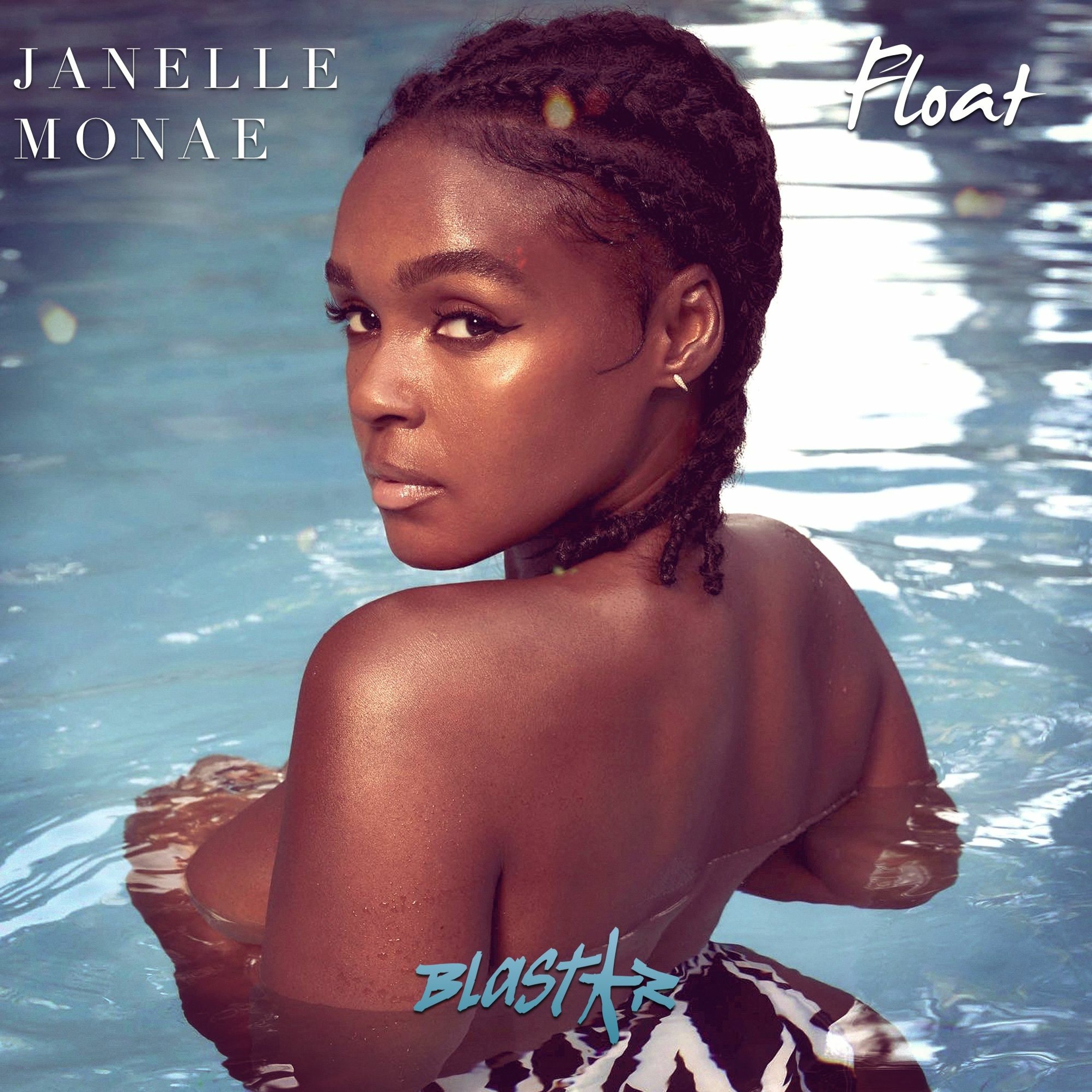 Janelle Monae - Float (Blastar Remix) episode artwork
