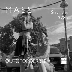 MASS Sessions #285 | OUTOFORDERB2B