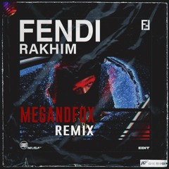 Rakhim - Fendi ( MEGandFOX REMIX ) FREE DL !!!