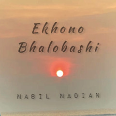 Ekhono Bhalobashi - Nabil Nadian - Reprise Version - Mixo Record Label