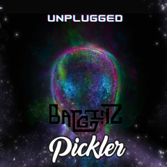 Pickler X Bagginz - Unplugged