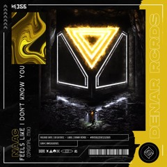 Feels Like I Don't Know You (Original Mix)