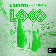 [PREMIERE] dj co.kr & h4rdy feat. TT The Artist - LOCO (Big Dope P Remix) [Moveltraxx]
