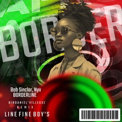 BONDERLINE REMIX BIRDANIEL - VILLEGAS (LINE FINE BOYS)