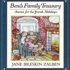 READ [PDF EBOOK EPUB KINDLE] Beni's Family Treasury: Stories for the Jewish Holidays by  Jane Breski