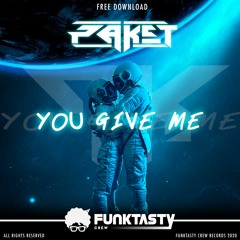 Paket - You Give Me (Original Mix) [FREE DOWNLOAD]