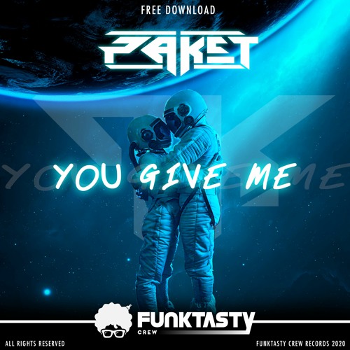Stream Paket - You Give Me (Original Mix) [FREE DOWNLOAD] by FunkTasty Crew  World | Listen online for free on SoundCloud