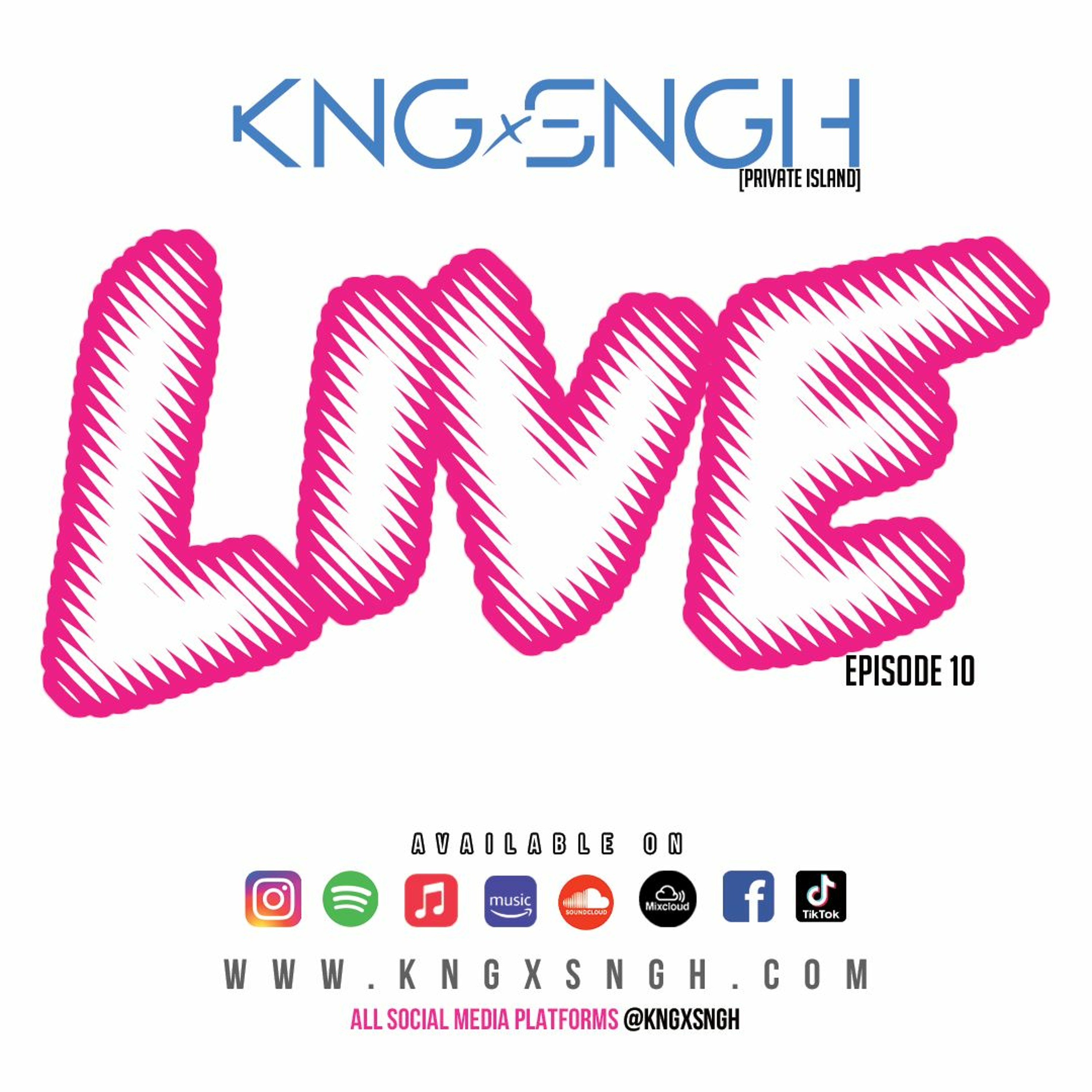 LIVE ep.10 | @kngxsngh | www.kngxsngh.com episode artwork