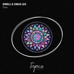 Siwell & Craig Leo - Tsulu (Extended Mix)