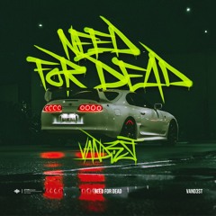 VAND3ST - Need For Dead