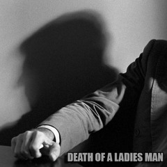 Death Of A Ladies Man [L.Cohen cover]