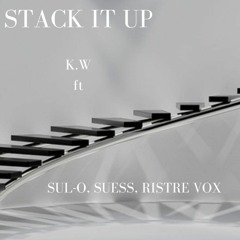 STACK IT UP ft SUL-O, SUESS & RISTRE VOX