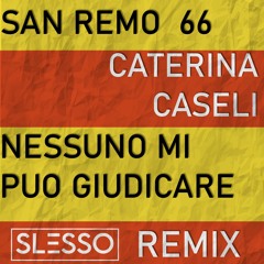Caterina Caselli - Nessuno Mi Può Giudicare(Slesso Remix)