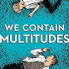 @Literary work= We Contain Multitudes by Sarah Henstra