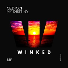 Cedicci - My Destiny (Original Mix) [WINKED]