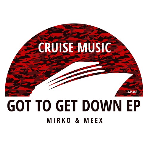 Mirko & Meex - Got To Get Down (Radio Edit) [CMS486]