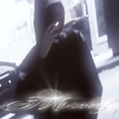 Misery (PROD. Kenta + warheart + ace4ourig)